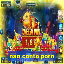 nao conto porn